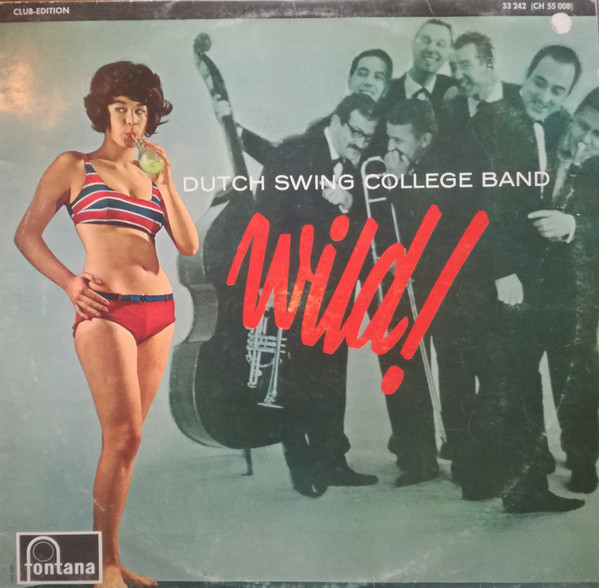 Dutch Swing College Band* - Wild! (LP, Album, Club, RE)