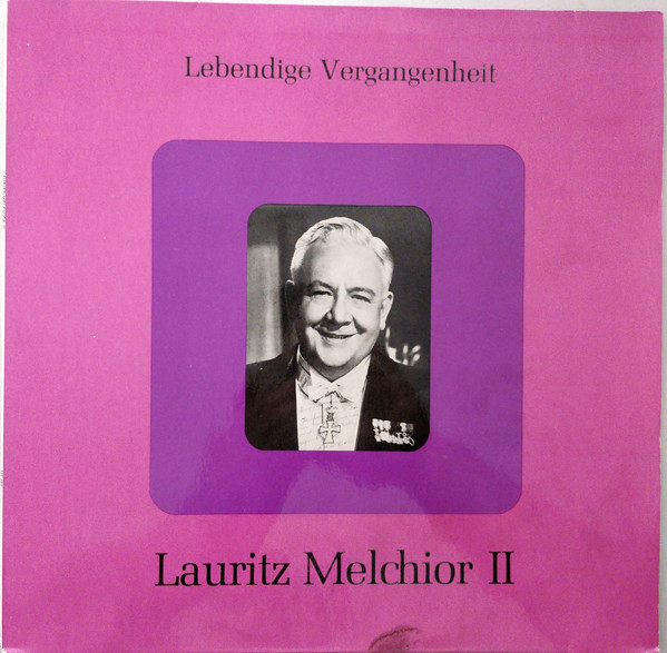 Lauritz Melchior - Lebendige Vergangenheit - Lauritz Melchior II (LP, Comp, Mono)