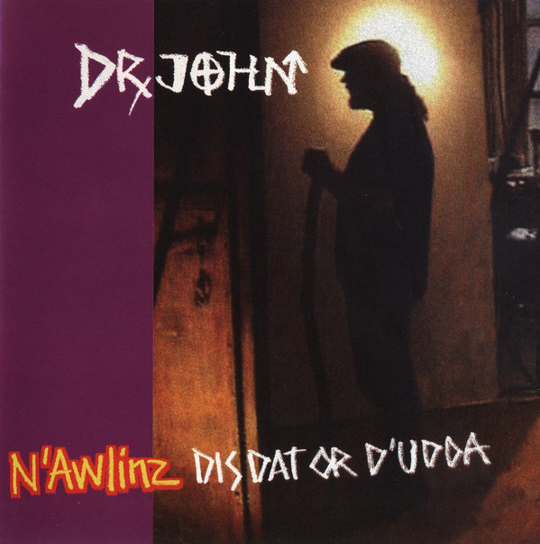 Dr. John - N'Awlinz: Dis Dat Or D'Udda (CD, Album, Copy Prot.)