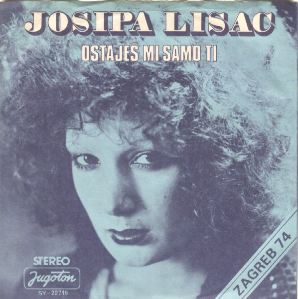 Josipa Lisac - Ostaješ Mi Samo Ti / Ležaj Od Suza (7