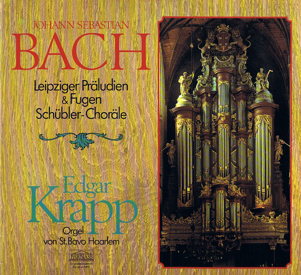 Johann Sebastian Bach - Edgar Krapp - Leipziger Präludien & Fugen / Schübler-Choräle / Orgel Von St. Bavo Haarlem (2xLP)