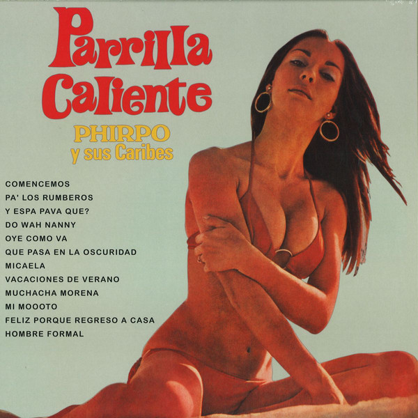 Phirpo Y Sus Caribes - Parrilla Caliente (CD, Album, Unofficial)