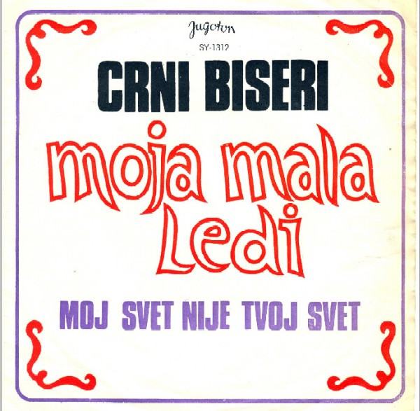 Crni Biseri - Moja Mala Ledi  (7