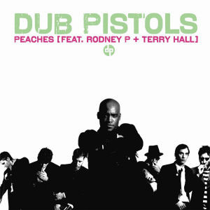 Dub Pistols Feat. Rodney P + Terry Hall - Peaches (7