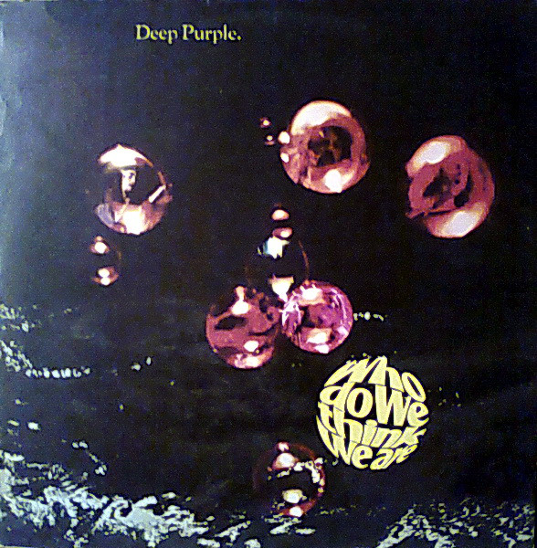 Deep Purple - Who Do We Think We Are (LP, Album, Gat)