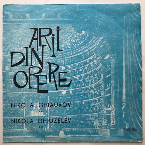 Nikola Ghiaurov*, Nikola Ghiuzelev* - Arii Din Opere (LP, Mono)