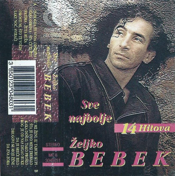 Željko Bebek - Sve Najbolje (Cass, Comp)