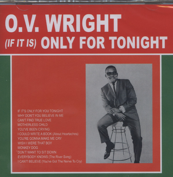 O.V. Wright - (If It Is) Only For Tonight (CD, Album, RE)