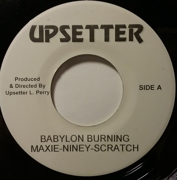 Maxie* - Niney* - Scratch* / Max Romeo - Babylon Burning / Public Enemy Number One (7