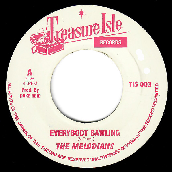 The Melodians / U Roy* - Everybody Bawling / Everybody Bawling (7