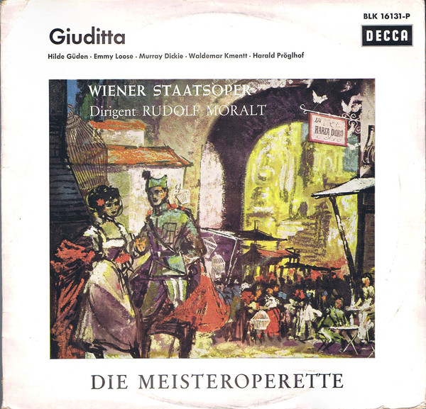 Franz Lehár, Hilde Güden, Emmy Loose, Murray Dickie, Waldemar Kmentt, Harald Pröglhoff, Rudolf Moralt - Giuditta (LP, Mono)
