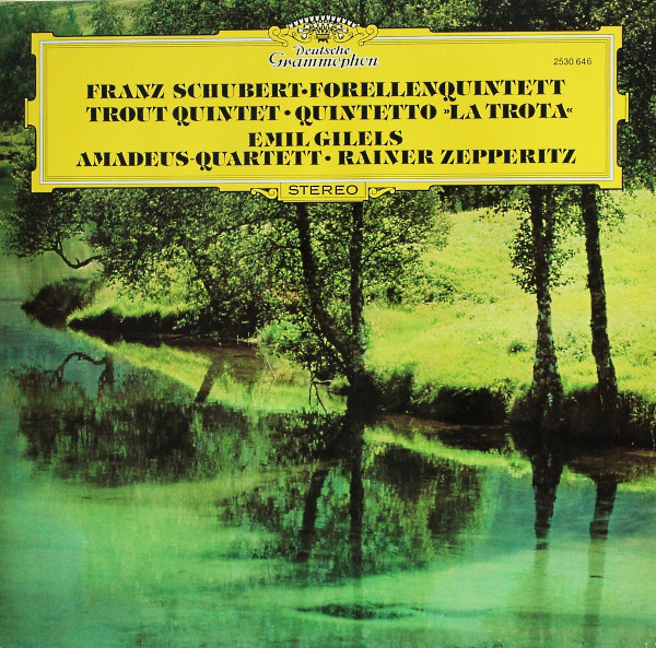 Franz Schubert – Emil Gilels • Amadeus-Quartett • Rainer Zepperitz - Forellenquintett • Trout Quintet • Quintetto »La Trota« (LP)