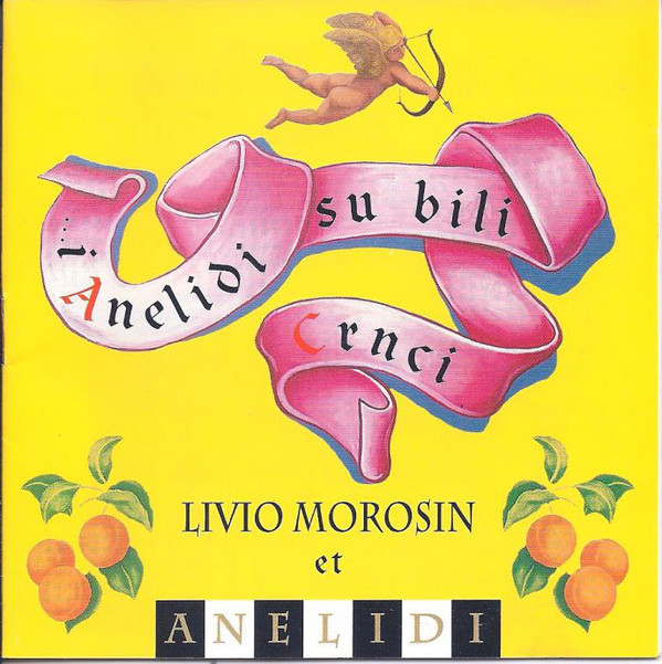 Livio Morosin - ... i Anelidi su bili crnci (CD, Album)