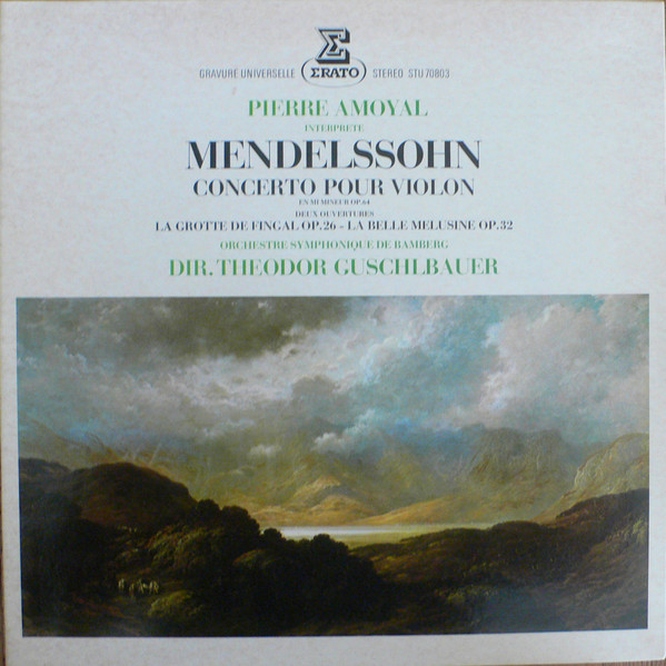 Pierre Amoyal - Mendelssohn* - Orchestre Symphonique De Bamberg*, Theodor Guschlbauer - Concerto Pour Violon / Deux Ouvertures : La Grotte De Fingal Op.26 - La Belle Mélusine Op.32 (LP, RE)