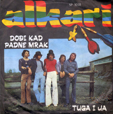 Alkari - Dođi Kad Padne Mrak / Tuga I Ja (7