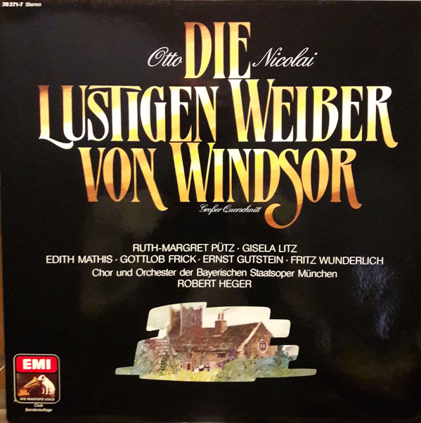 Otto Nicolai − Ruth-Margret Pütz • Gisela Litz • Edith Mathis • Gottlob Frick • Ernst Gutstein • Fritz Wunderlich • Chor* und Orchester der Bayrischen Staatsoper München*, Robert Heger - Die Lustigen Weiber Von Windsor (Großer Querschnitt) (LP, Club, RE, S/Edition)