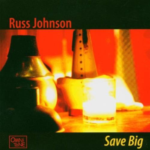 Russ Johnson - Save Big (CD, Album)
