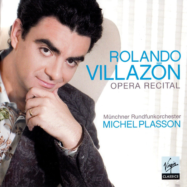 Rolando Villazón, Münchner Rundfunkorchester, Michel Plasson - Opera Recital  (CD, Album)