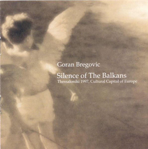 Goran Bregovic* - Silence Of The Balkans (CD, Album)