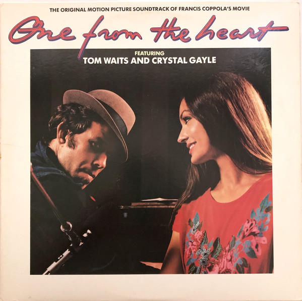Tom Waits And Crystal Gayle - One From The Heart (The Original Motion Picture Soundtrack Of Francis Coppola's Movie) (LP, Album, Ter)