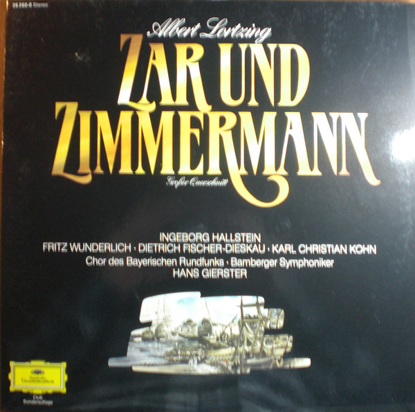 Albert Lortzing - Ingeborg Hallstein • Fritz Wunderlich • Dietrich Fischer-Dieskau • Karl Christian Kohn* • Chor Des Bayerischen Rundfunks • Bamberger Symphoniker • Hans Gierster - Zar Und Zimmermann - Großer Querschnitt (LP, Club)