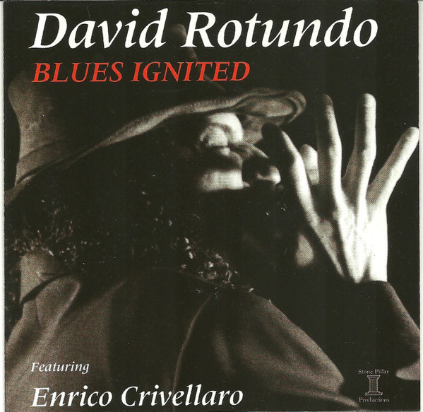 David Rotundo - Blues Ignited featuring Enrico Crivellaro (CD-ROM, Album)