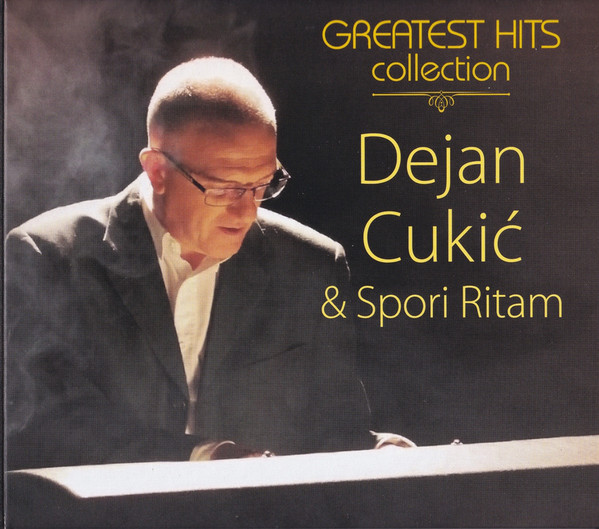 Dejan Cukić, Spori Ritam - Greatest Hits Collection (CD, Comp)