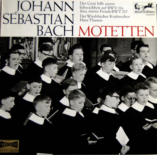 Johann Sebastian Bach, Der Windsbacher Knabenchor*, Hans Thamm - Motetten - Der Geist Hilft Unsrer Schwachheit auf BWV 226 - Jesu, Meine Freude BWV 227 (LP, Album)