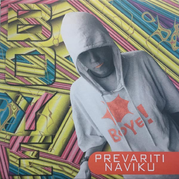 Boye - Prevariti Naviku (LP, Album, RE)