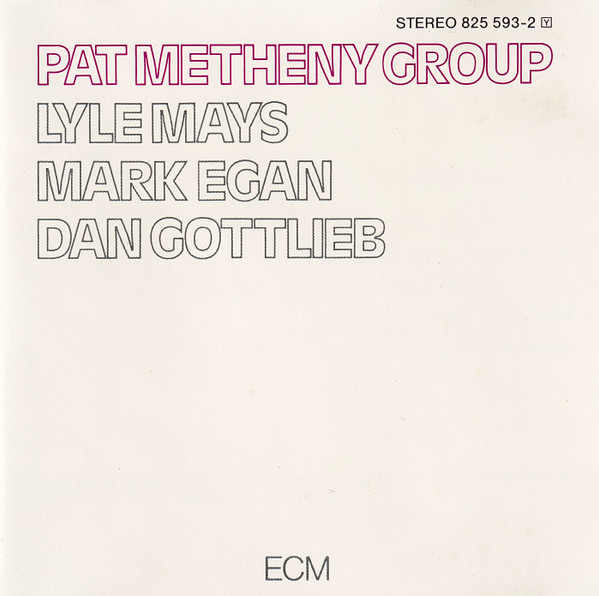 Pat Metheny Group - Pat Metheny Group (CD, Album, RE)