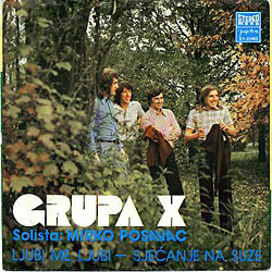 Grupa X - Ljubi Me Ljubi / Sjećanje Na Suze (7