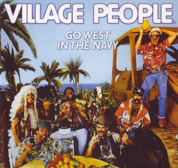 Village People - Go West • In The Navy (CD, Album, RE, RM)