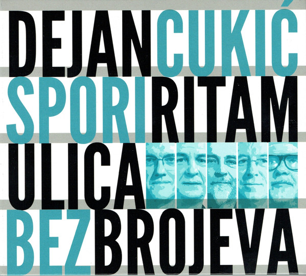 Dejan Cukić & Spori Ritam Band - Ulica Bez Brojeva (CD, Album)
