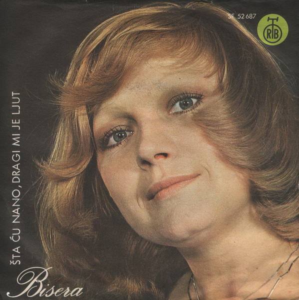 Bisera* - Šta Ću Nano, Dragi Mi Je Ljut / Tužno Popodne (7