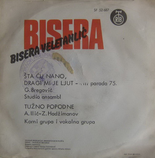 Bisera* - Šta Ću Nano, Dragi Mi Je Ljut / Tužno Popodne (7