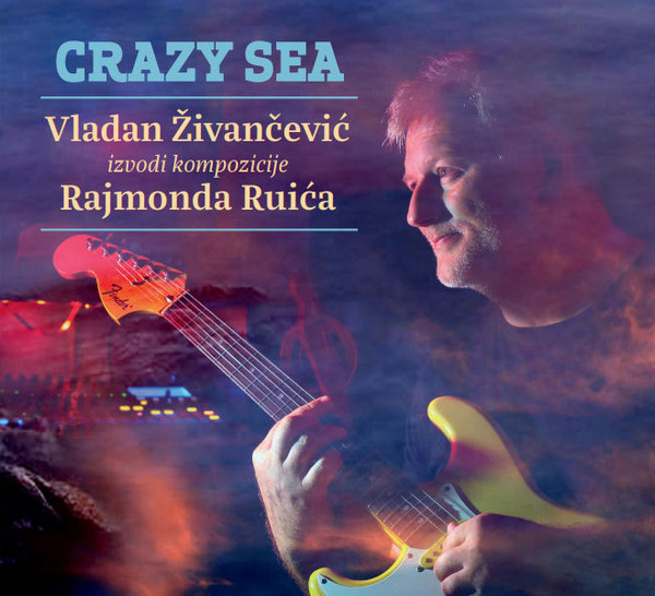 Vladan Živančević - Crazy Sea (CD, Album)