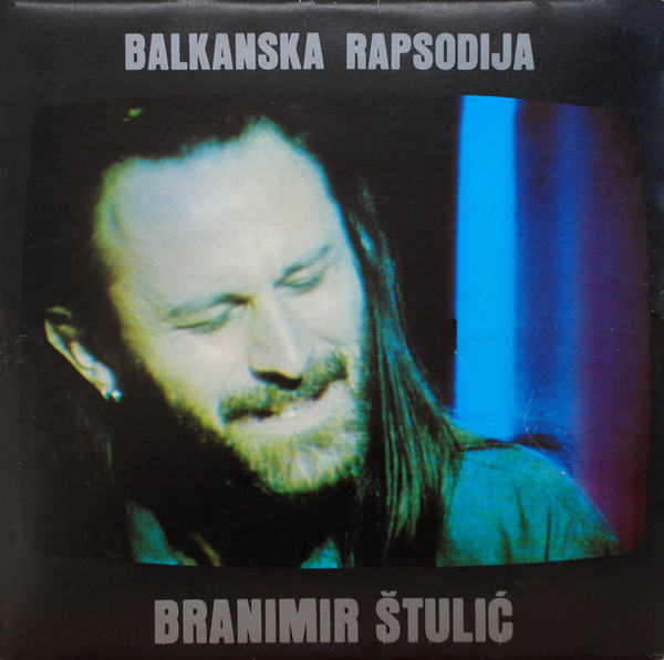 Branimir Štulić - Balkanska Rapsodija (2xLP, Album)