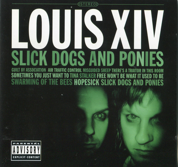Louis XIV - Slick Dogs And Ponies (CD, Album)