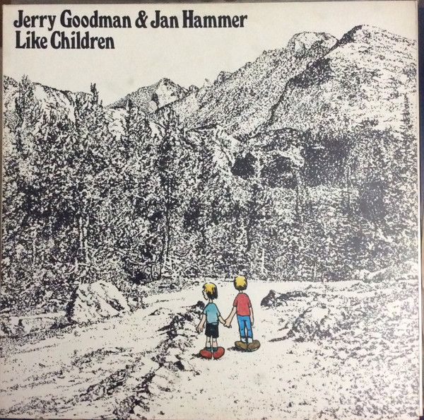Jerry Goodman & Jan Hammer - Like Children (LP, Album)