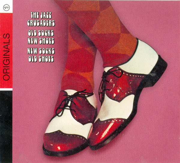 The Jazz Crusaders* - Old Socks, New Shoes...New Socks, Old Shoes (CD, Album, RE, RM, Dig)