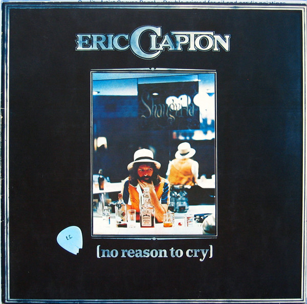 Eric Clapton - No Reason To Cry (LP, Album)