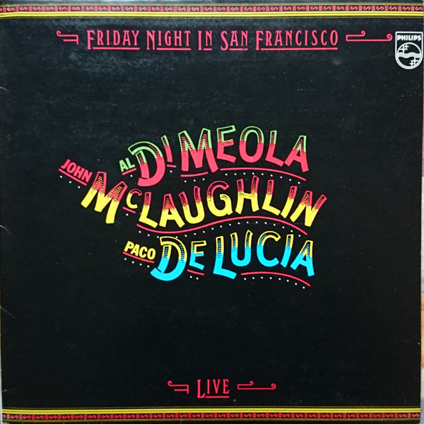 Al Di Meola / John McLaughlin / Paco De Lucía - Friday Night In San Francisco (LP, Album)