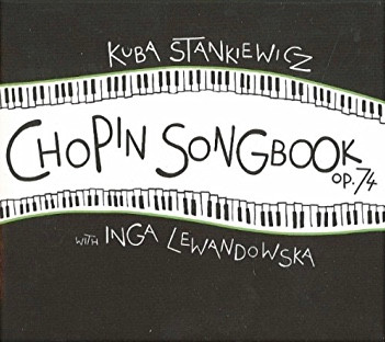 Kuba Stankiewicz - Chopin Songbook Op.74 (2xCD, Album, Dig)