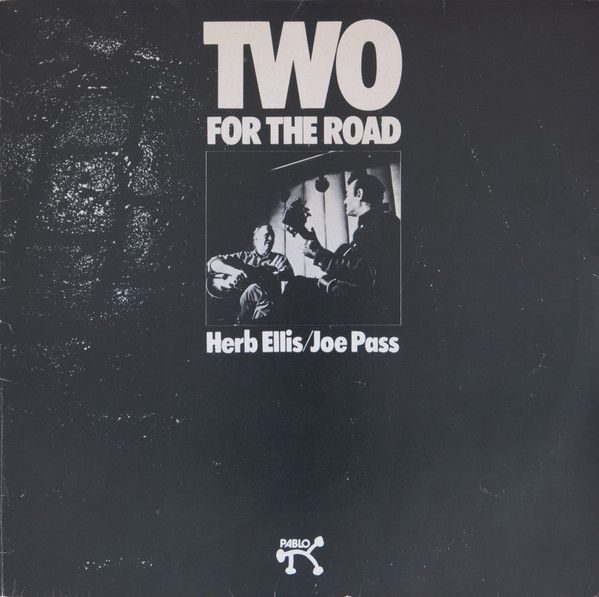 Herb Ellis / Joe Pass - Two For The Road (LP, Album)