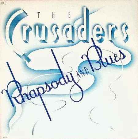 The Crusaders - Rhapsody And Blues (LP, Album, Gat)