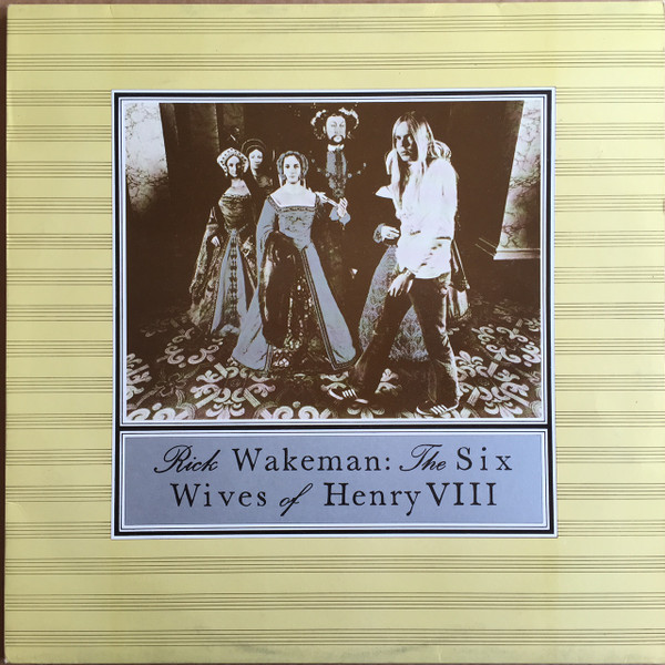 Rick Wakeman - The Six Wives Of Henry VIII (LP, Album, RE)