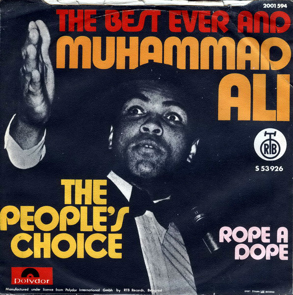 The Best Ever & Muhammad Ali (2) - The People's Choice / Rope A Dope (7