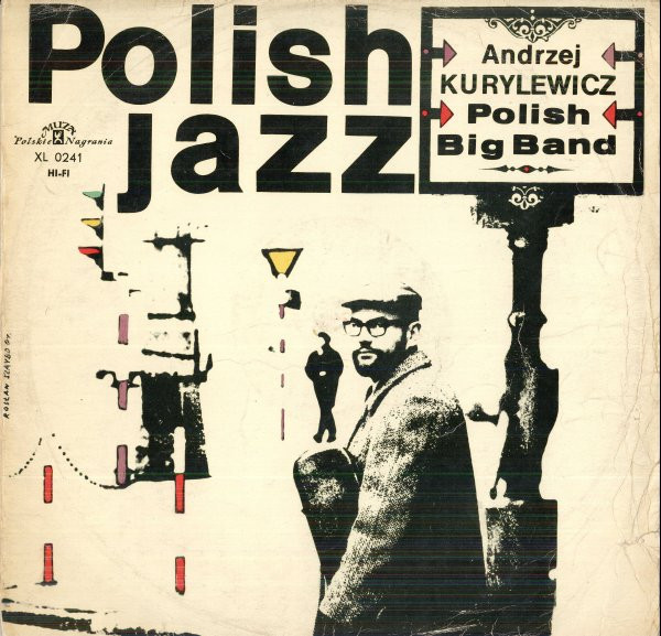 Andrzej Kurylewicz - Polish Radio Big Band (LP, Album, Mono)