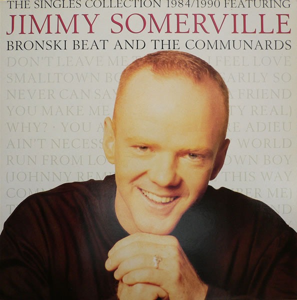 Jimmy Somerville Featuring Bronski Beat And The Communards - The Singles Collection 1984/1990 (LP, Comp)