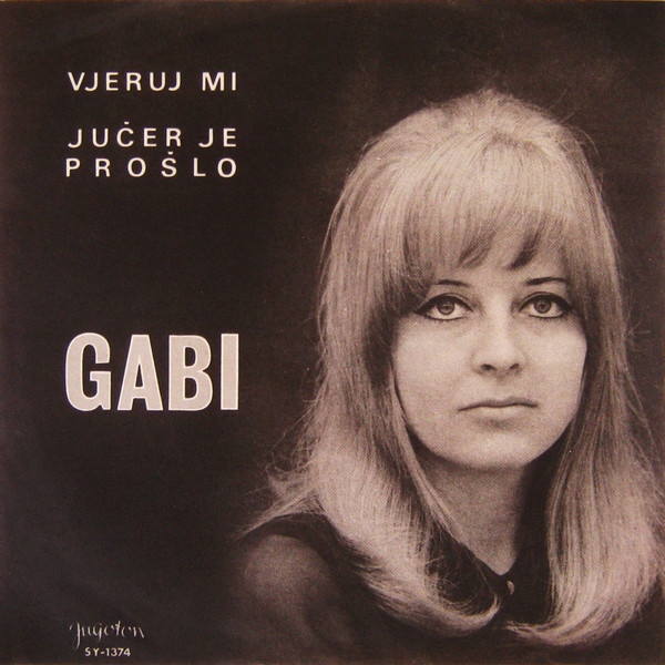 Gabi Novak - Vjeruj Mi / Jučer Je Prošlo (7